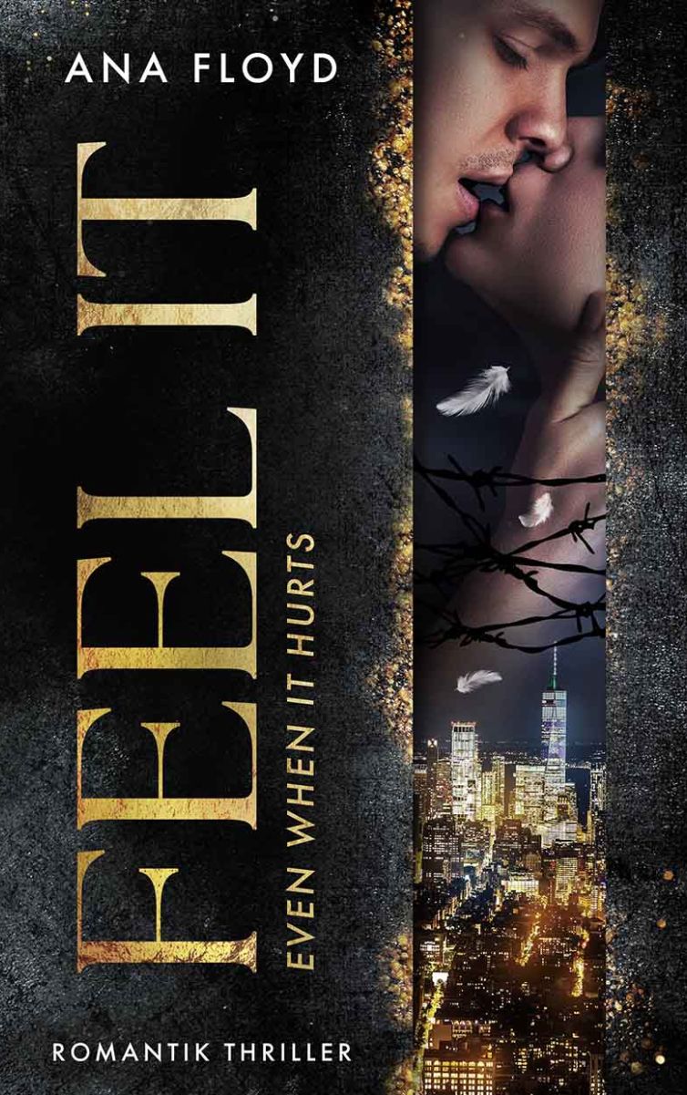 Buchcover von »Feel it – even when it hurts« von Ana Floyd.