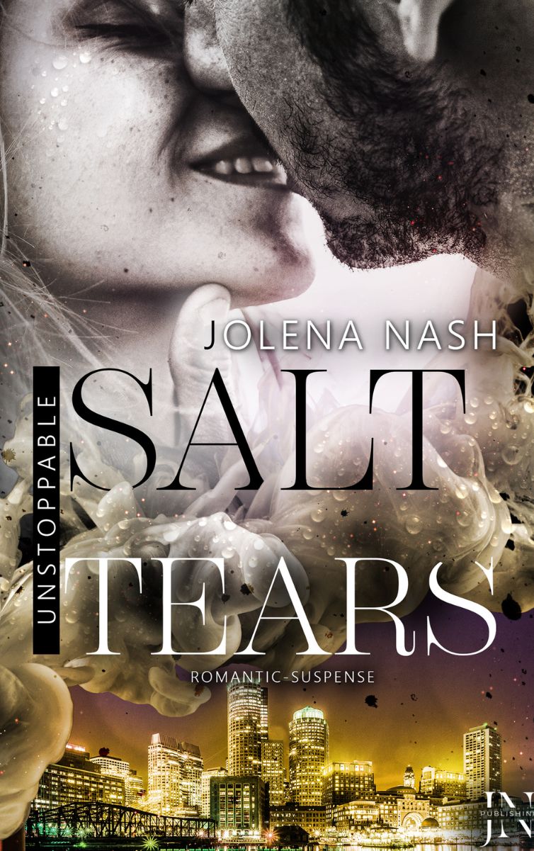 Buchcover von »Salt Tears – Unstoppable« von Jolena Nash.